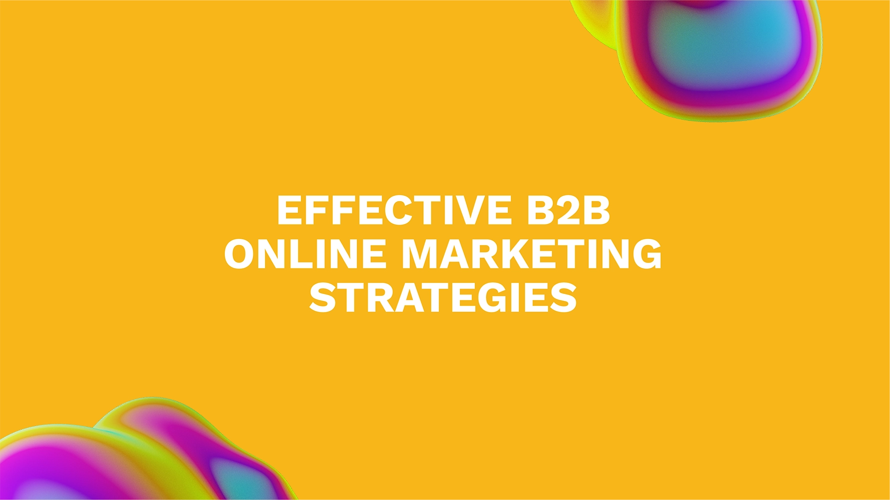 Effective B2B Online Marketing Strategies