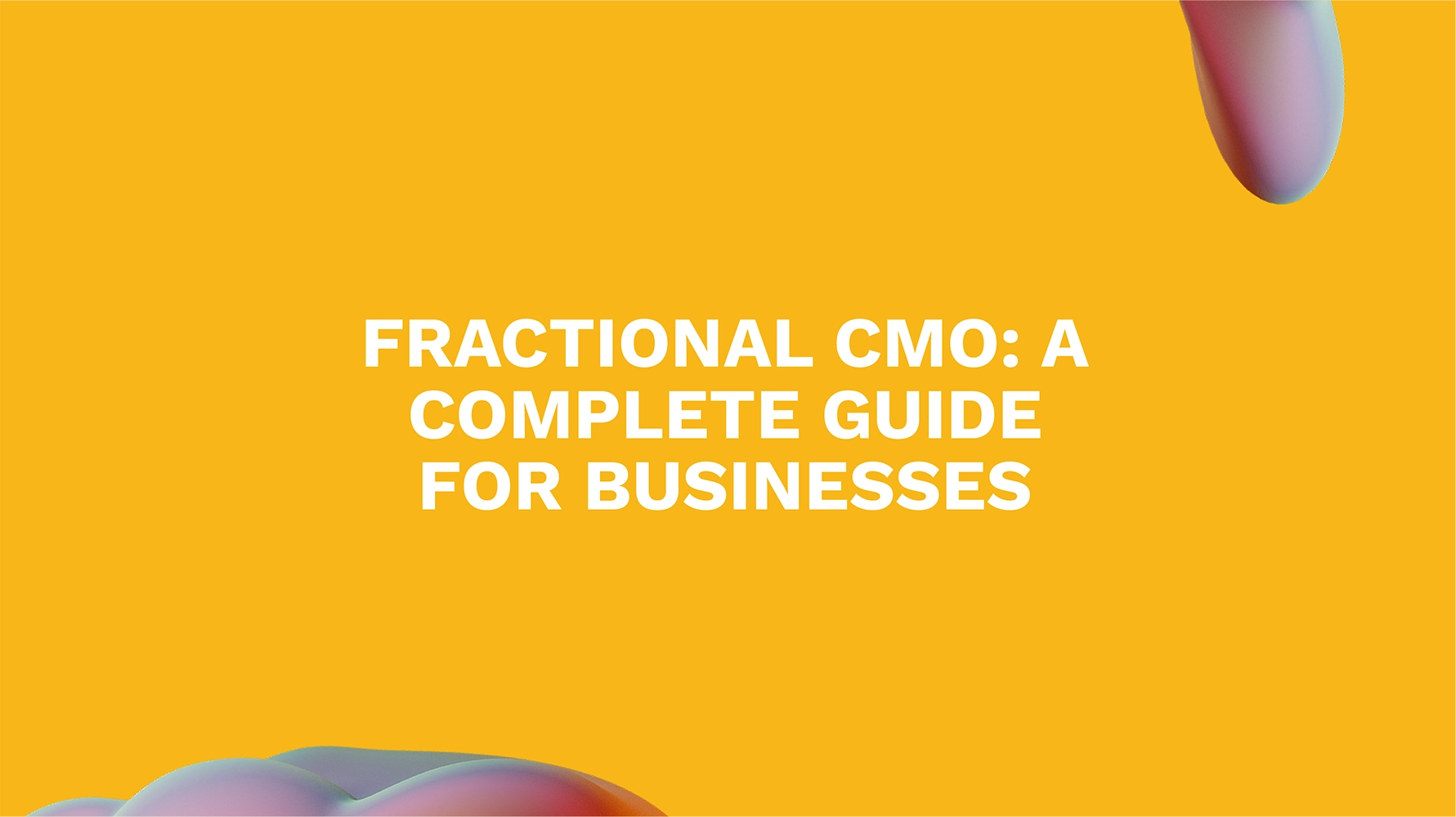 Fractional CMO: A Complete Guide for Businesses