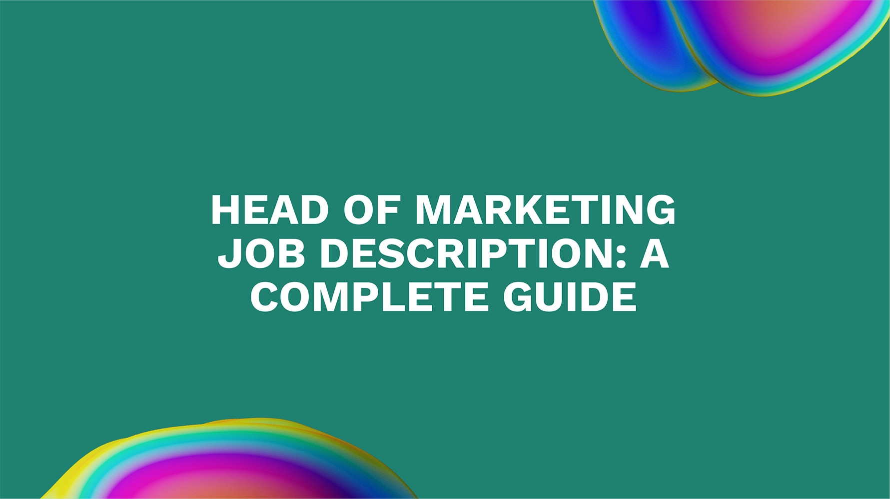 Head of Marketing Job Description: A Complete Guide