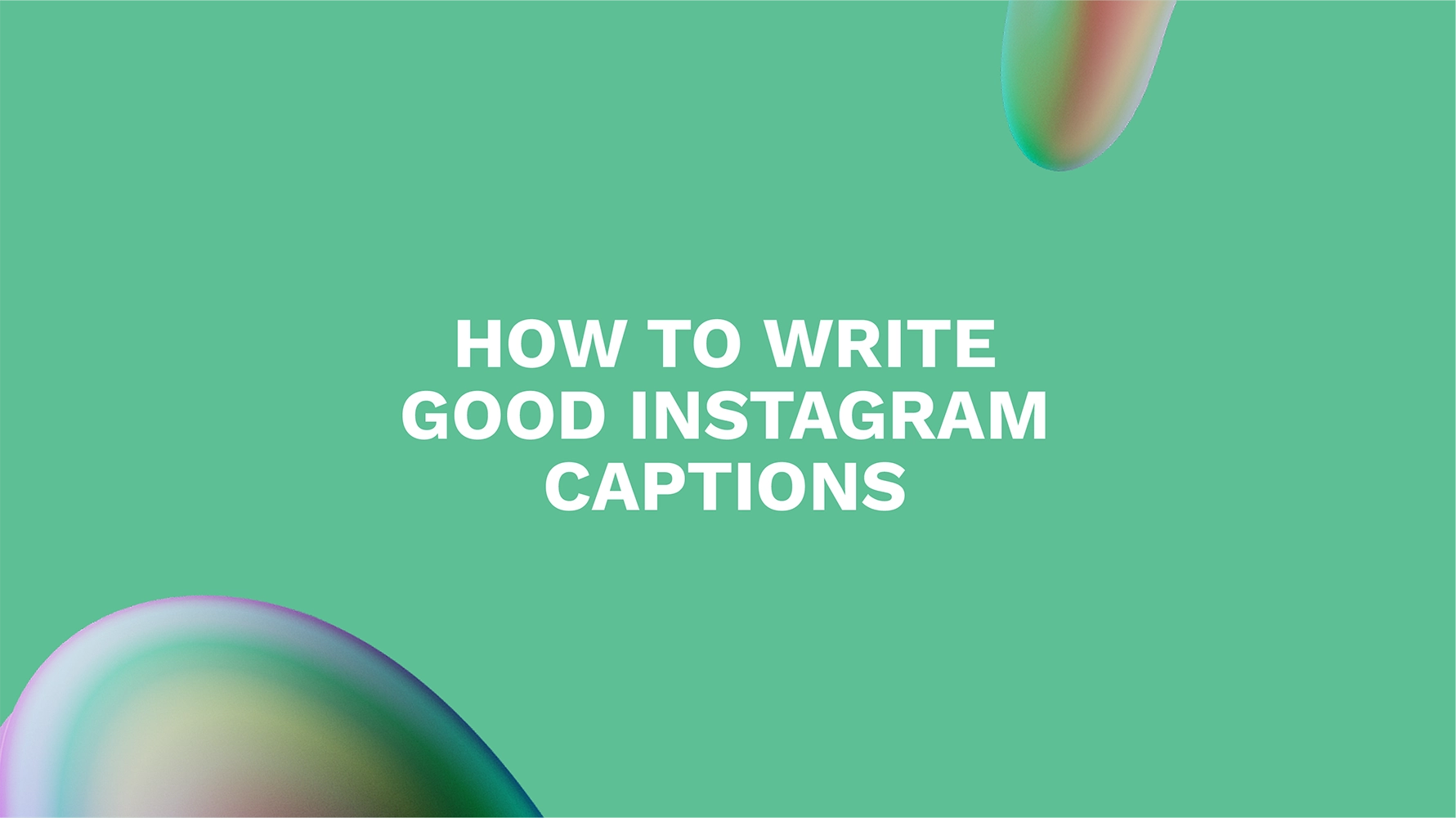 How to Write Good Instagram Captions