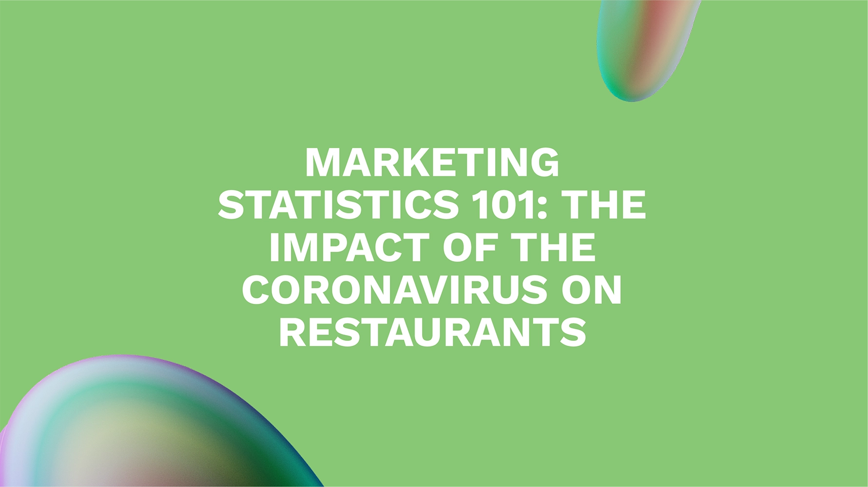 Marketing Statistics 101: The Impact of the Coronavirus on Restaurants