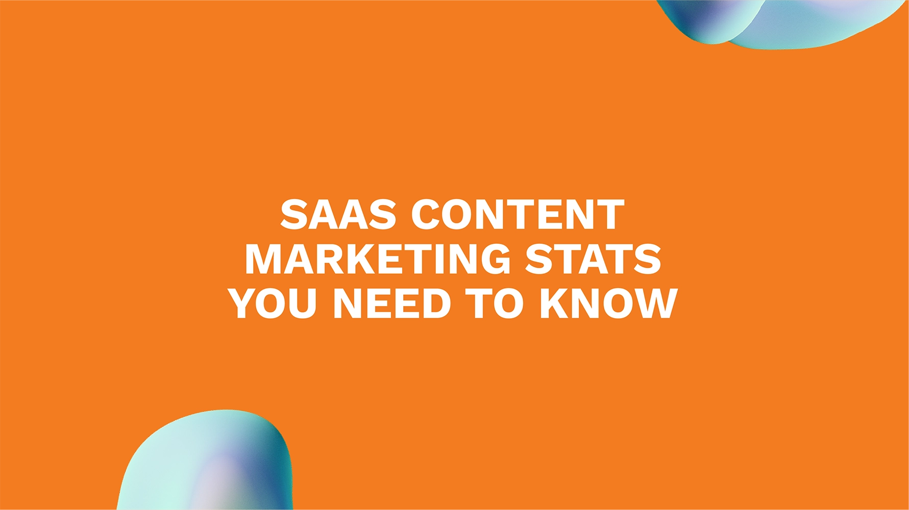 SaaS Content Marketing Stats You Need to Know
