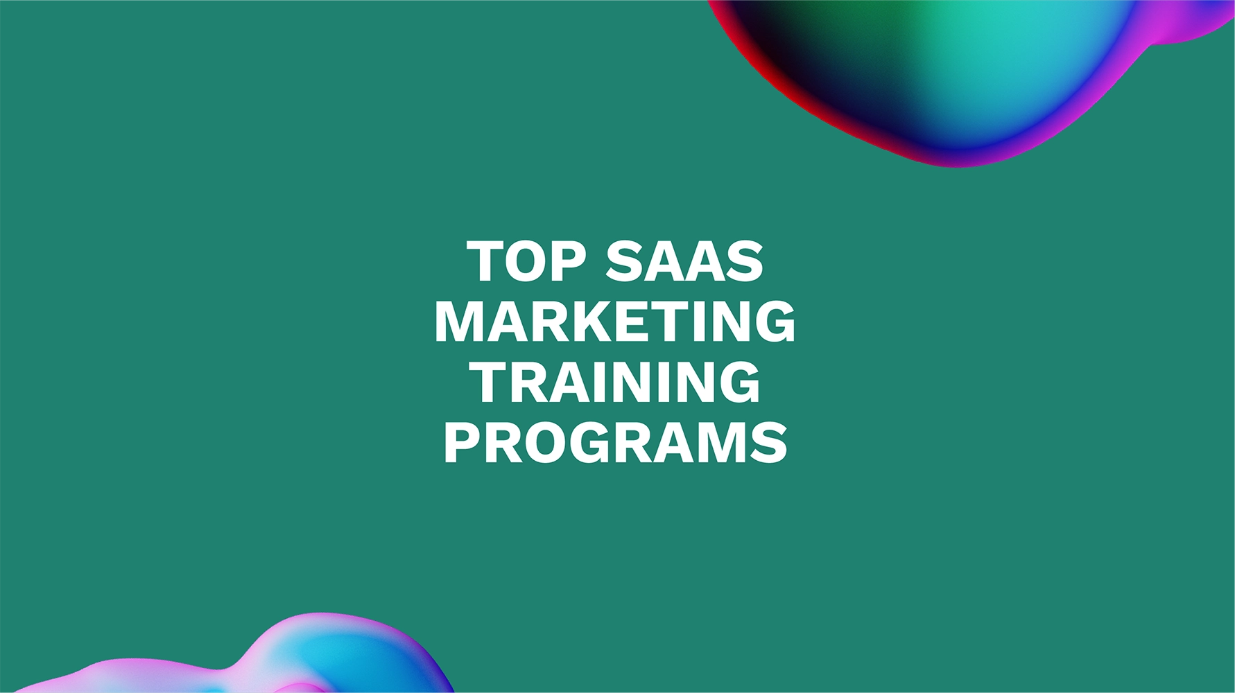 Top SaaS Marketing Training Programs