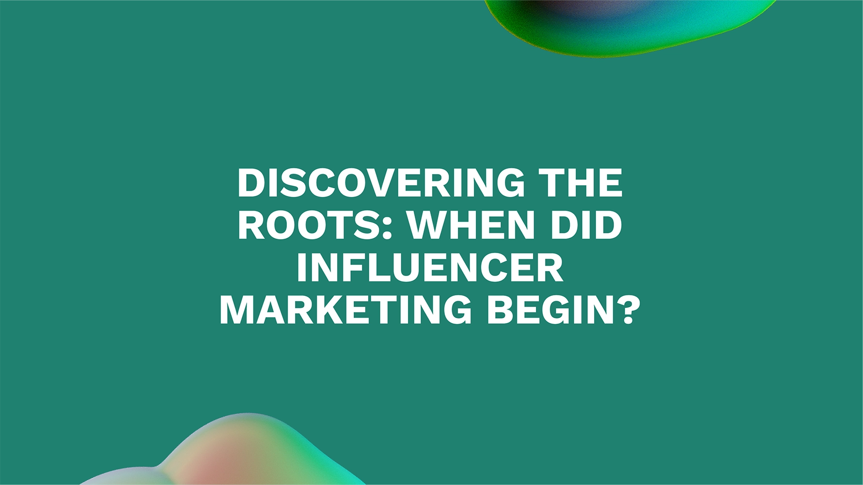 Discovering the Roots: When Did Influencer Marketing Begin?